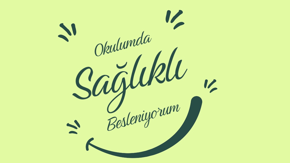 Okulumda Sağlıklı Besleniyorum Programı